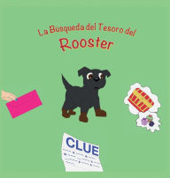 Title: La Bï¿½squeda del Tesoro del Rooster, Author: Melissa Menzone