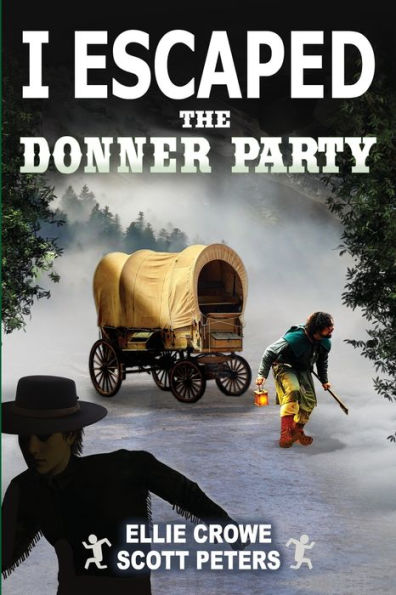 I Escaped the Donner Party: Pioneers on Oregon Trail, 1846