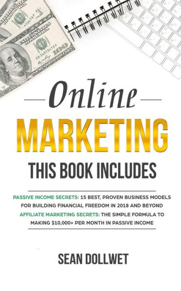 Online Marketing: 2 Manuscripts - Passive Income Secrets & Affiliate Marketing (Blogging, Social Media Marketing)