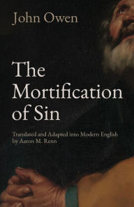 Title: The Mortification of Sin, Author: John Owen