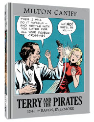 Title: Terry and the Pirates: The Master Collection Vol. 7: 1941 - Raven, Evermore, Author: Milton Caniff