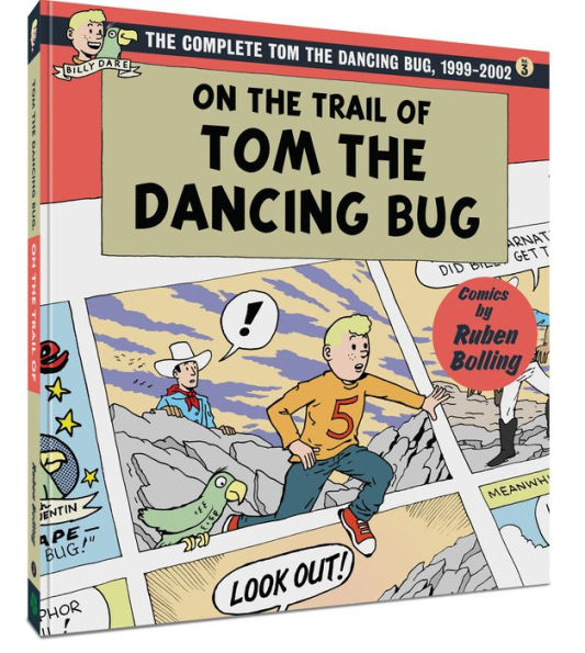 On the Trail of Tom The Dancing Bug: The Complete Tom the Dancing Bug, Vol. 3 1999-2002