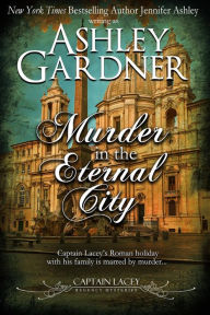 Title: Murder in the Eternal City, Author: Ashley Gardner