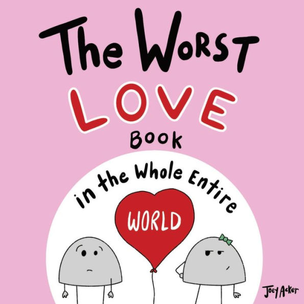 the Worst Love Book Whole Entire World