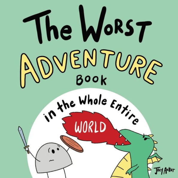 the Worst Adventure Book Whole Entire World