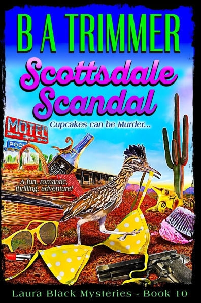 Scottsdale Scandal: a fun, romantic, thrilling adventure...