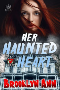 Title: Her Haunted Heart, Author: Brooklyn Ann