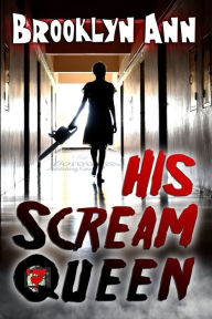 Title: His Scream Queen, Author: Brooklyn Ann