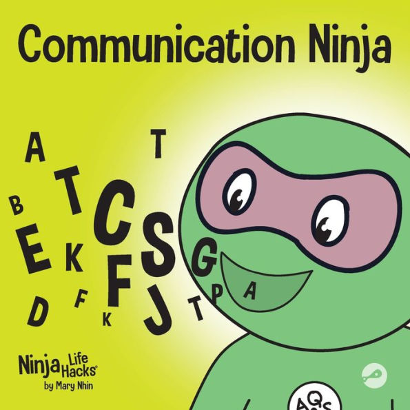 Communication Ninja: A Children's Book About Listening and Communicating Effectively