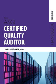 Title: The ASQ Certified Quality Auditor Handbook, Author: Lance B Coleman