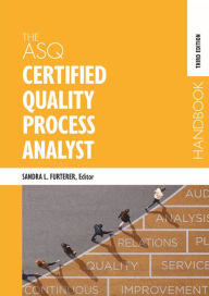Title: The ASQ Certified Quality Process Analyst Handbook, Author: Sandra L. Furterer