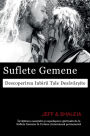 Suflete Gemene: Descoperirea Iubirii Tale Desavâr?ite