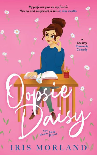 Oopsie Daisy (Flower Shop Sisters Series #3)