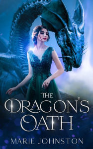 Title: The Dragon's Oath, Author: Marie Johnston