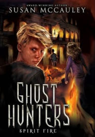 Title: Ghost Hunters: Spirit Fire, Author: Susan McCauley