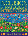 Inclusion Strategies and Interventions, Second Edition: (A user-friendly guide to instructional strategies that create an inclusive classroom for diverse learners)