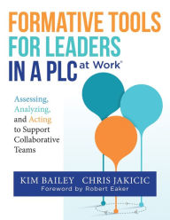 Ebooks free download audio book Formative Tools for Leaders in a PLC at Work®: Assessing, Analyzing, and Acting to Support Collaborative Teams (Implementing Effective Professional Learning Communities in Schools and Measuring Progress) (English Edition) 9781951075859 by  