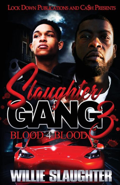 Slaughter Gang 3: Blood 4 Blood