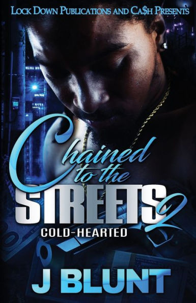 Chained to the Streets 2: Cold-Hearted