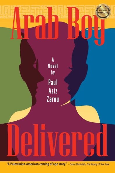 Arab Boy Delivered: A Palestinian-American Comes of Age