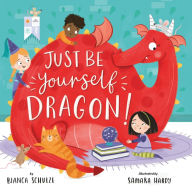 Download books google mac Just Be Yourself, Dragon! by  PDB (English Edition)