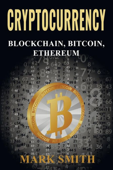 Cryptocurrency: 3 1 - Blockchain, Bitcoin, Ethereum