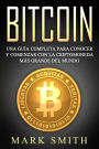 Bitcoin: Una GuÃ¯Â¿Â½a Completa para Conocer y Comenzar con la Criptomoneda mÃ¯Â¿Â½s Grande del Mundo (Libro en EspaÃ¯Â¿Â½ol/Bitcoin Book Spanish Version)