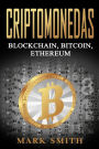 Criptomonedas: Blockchain, Bitcoin, Ethereum (Libro en EspaÃ¯Â¿Â½ol/Cryptocurrency Book Spanish Version)