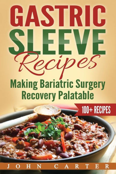 Gastric Sleeve Recipes: Making Bariatric Surgery Recovery Palatable