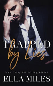 Title: Trapped by Lies, Author: Ella Miles