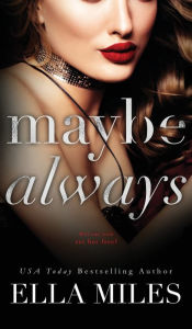 Title: Maybe Always, Author: Ella Miles