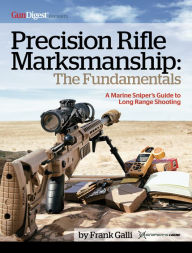 Download pdf format ebooks Precision Rifle Marksmanship: The Fundamentals - A Marine Sniper's Guide to Long Range Shooting: A Marine Sniper's Guide to Long Range Shooting (English literature) by Frank Galli 9781951115104