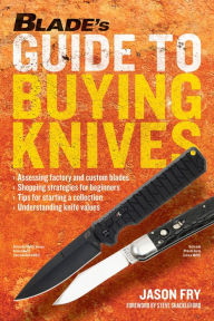 Title: BLADE'S Guide to Buying Knives, Author: Jason Fry