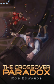 Title: The Crossover Paradox, Author: Rob Edwards
