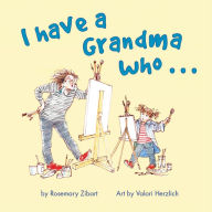 Title: I Have A Grandma Who..., Author: Rosemary Zibart