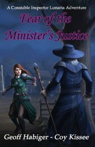 Title: Fear of the Minister's Justice, Author: Geoff Habiger