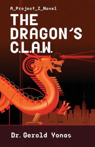 Read new books online for free no download The Dragon's Claw (English Edition) 9781951122584 by Gerold Yonas PhD