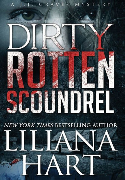 Dirty Rotten Scoundrel: A J.J. Graves Mystery