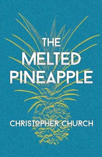 The Melted Pineapple