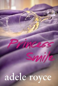 Title: Princess Smile, Author: Adele Royce