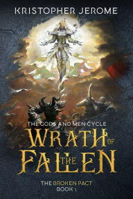 Title: Wrath of the Fallen, Author: Kristopher Jerome