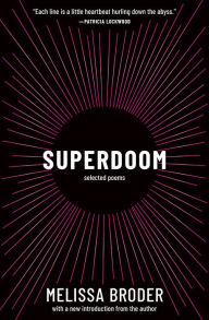 Title: Superdoom: Selected Poems, Author: Melissa Broder