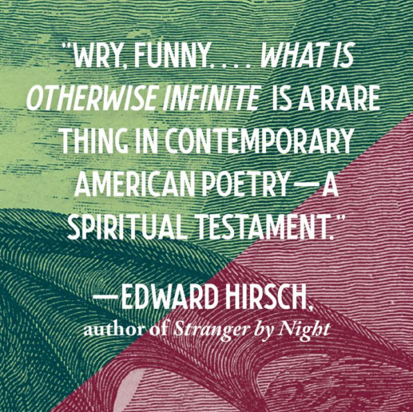 What Is Otherwise Infinite: Poems