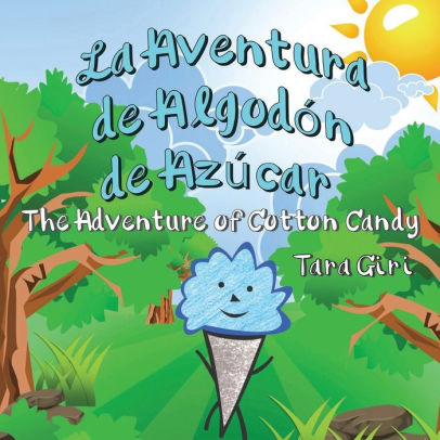 La Aventura De Algodon De Azucar The Adventure Of Cotton Candy By