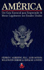 Amï¿½rica: Um Guia Essencial para Empreender & Morar Legalmente nos Estados Unidos