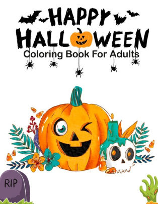 Download Happy Halloween Coloring Books For Adults Over 26 Halloween Designs Featuring Witches Pumpkins Vampire Haunted Houses Make And So Much More Stress Relief And Relaxation Adult Coloring Books By Color Mom Timeline