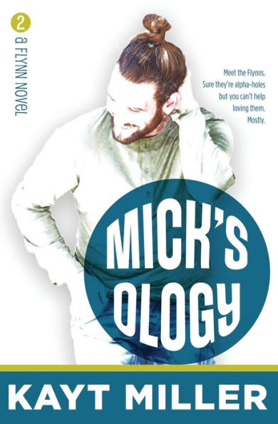 Mick'sology: The Flynns Book 2