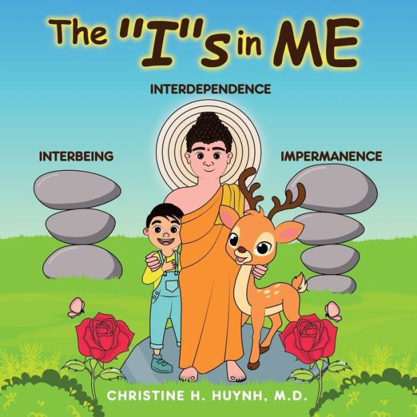 The "I"s Me: A Children's Book On Humility, Gratitude, And Adaptability From Learning Interbeing, Interdependence, Impermanence - Big Words for Little Kids!