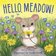 Title: Hello, Meadow!, Author: Terry Pierce