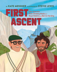 GoodReads e-Books collections First Ascent: The Epic Yosemite Rock-Climbing Rivalry of Royal Robbins and Warren Harding (English Edition) by Kate Messner, Stevie Lewis 9781951179335 iBook ePub PDF